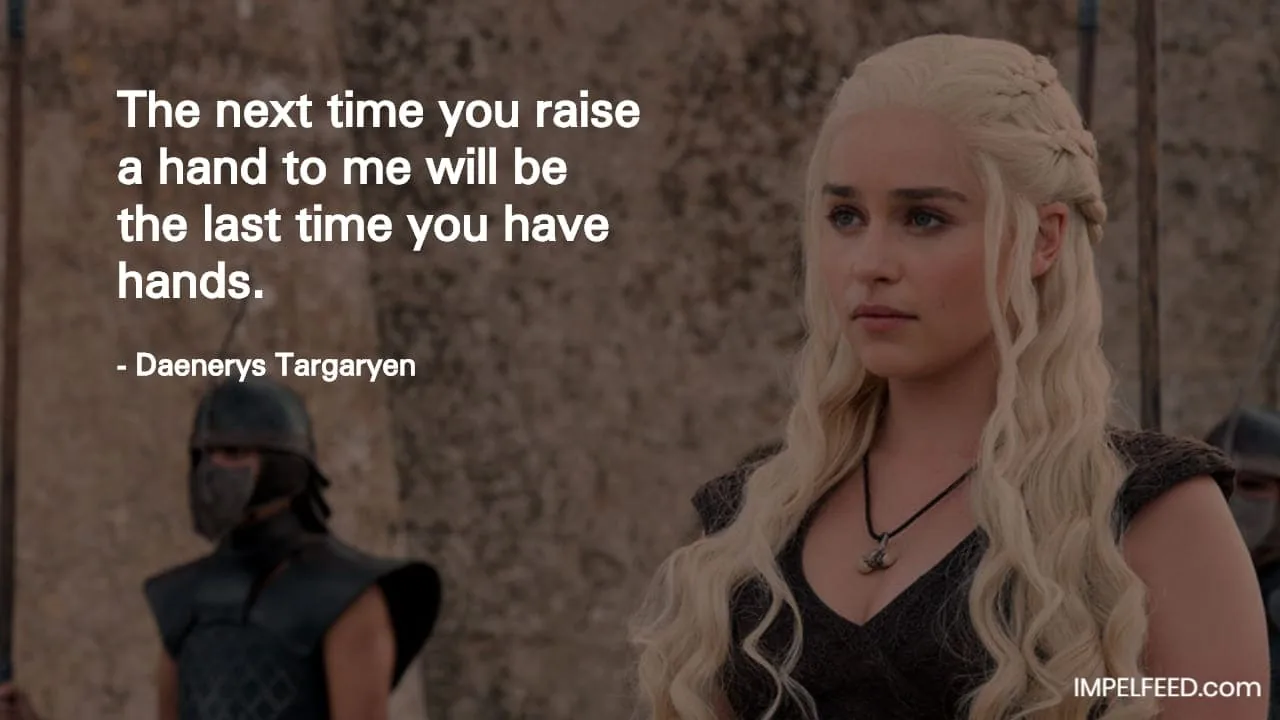 Daenerys Targaryen Quote